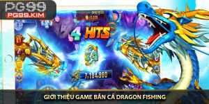 Giới thiệu game bắn cá Dragon Fishing