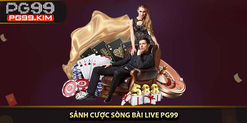 Sảnh cược sòng bài Live PG99