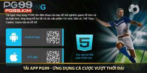 Tải app PG99 - Ứng dụng cá cược vượt thời đại