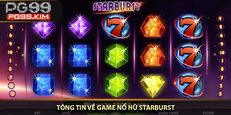 Tông tin về game nổ hũ Starburst